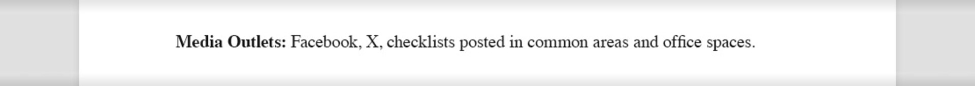 Example of identified media outlets include Facebook, X, checklists posted in common areas and office spaces.