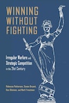 Book cover titled "Winning Without Fighting: Irregular Warfare and Strategic Competition in the 21st Century" by Rebecca Patterson, Susan Bryant, Ken Gleiman, and Mark Troutman. The cover features a stylized line drawing of a classical female warrior figure holding a sword, standing atop a globe marked with stars. The background is a solid dark blue with contrasting gold and white text.
