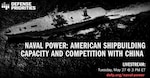 A promotional image for a livestream event by Defense Priorities, featuring a grayscale aerial view of a U.S. Navy aircraft carrier at sea. Bold white text reads: “NAVAL POWER: AMERICAN SHIPBUILDING CAPACITY AND COMPETITION WITH CHINA.” Additional text in the bottom right corner reads: “LIVESTREAM: Tuesday, May 27 @ 3 PM ET” and a red URL: “defp.org/naval-power