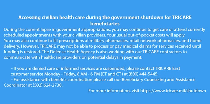 During the current lapse in government appropriations, you may continue to get care or attend currently scheduled appointments with your civilian providers.