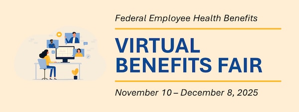The Federal Employee Health Benefits Open Season ends Dec. 8.