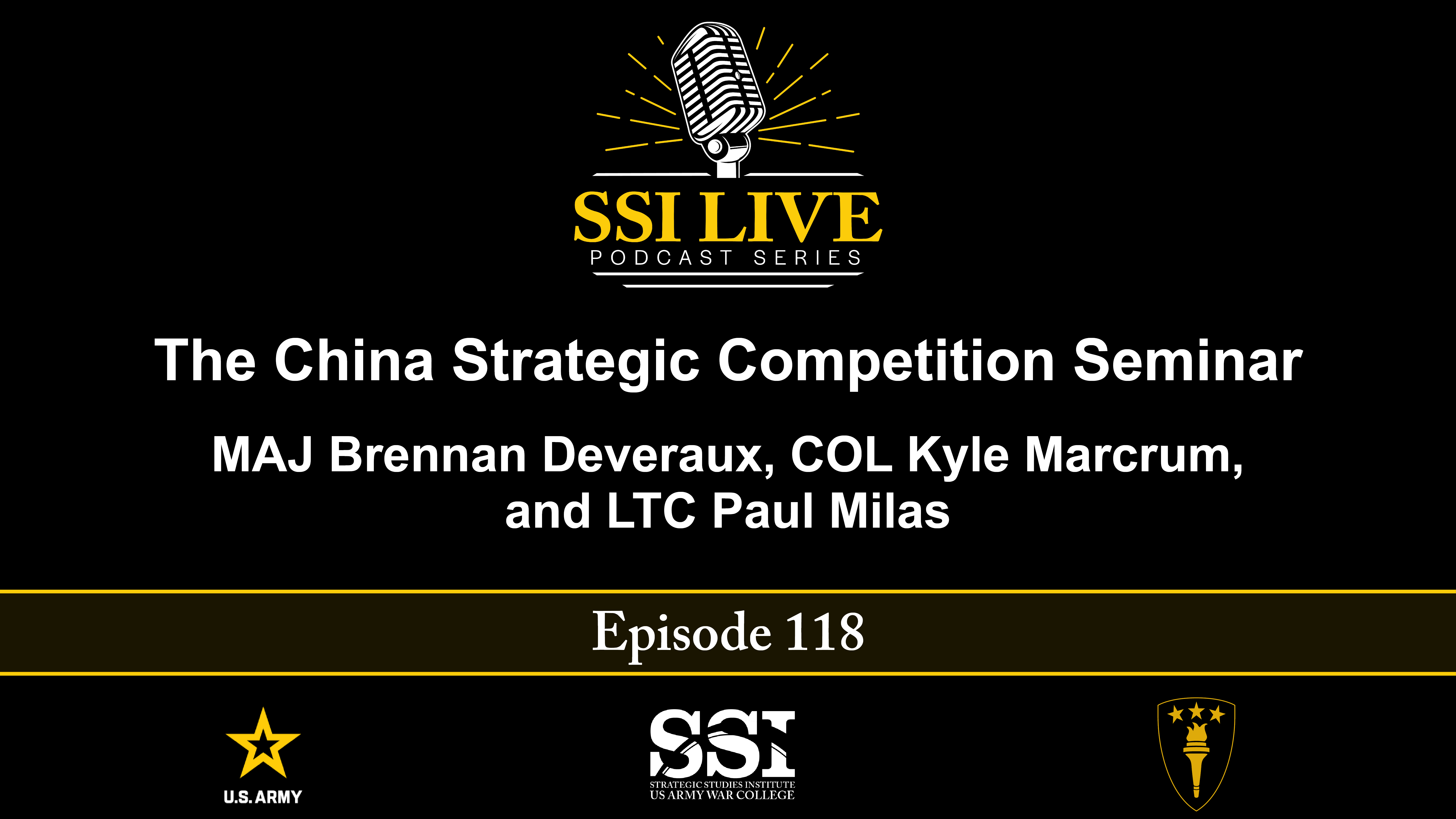 SSI Live 118 – The China Strategic Competition Seminar