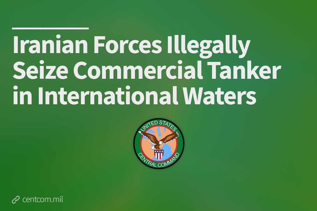 Iranian Forces Illegally Seize Commercial Tanker in International Waters