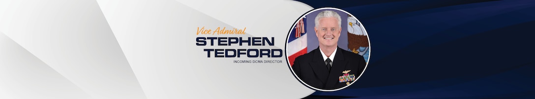 Navy blue, white and silver graphic with the text "Vice Admiral Stephen Tedford incoming director" and a photo of him in a circle to the right of the text.