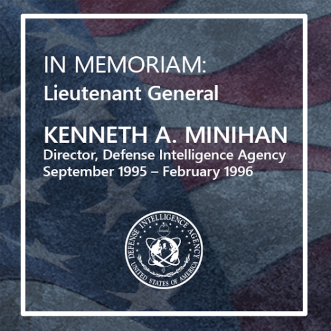 Image of a memorial graphic, honoring Lieutenant General Kenneth A. Minihan. Director of the Defense Intelligence Agency from August 1995 to February 1996.