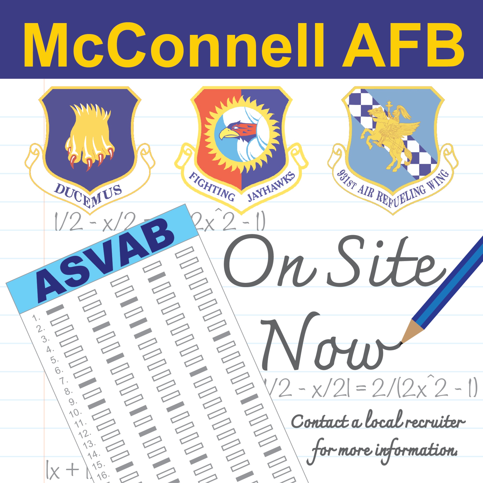 The Armed Services Vocational Aptitude Battery (ASVAB) testing graphic informs viewers of their ability to take the assessment at McConnell Air Force Base, Kansas. The ASVAB is a standardized test scheduled by a recruiter, used to qualify individuals for different military careers. (U.S. Air Force graphic by Airman 1st Class Patrick O’Neill)