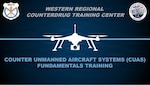 The Washington National Guard’s Western Regional Counterdrug Training Center will launch a new Counter Unmanned Aircraft System fundamentals training course in December to help law enforcement get ahead of the threat. Graphic by Joseph Siemandel.