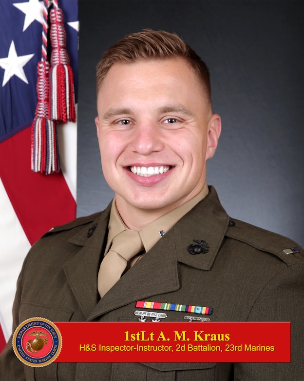 First Lieutenant Anthony Kraus, Inspector - Instructor, H&S Co., 2D Battalion, 23D Marine Regiment
