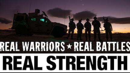 Shadowy image of five soldiers standing outside next to a tank in the dark. Text reads: "Real Warriors, Real Battles, Real Strength."