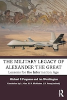 Cover for The Military Legacy of Alexander the Great: Lessons for the Information Age