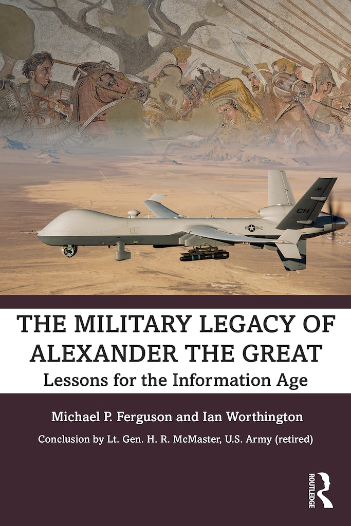 Cover for The Military Legacy of Alexander the Great: Lessons for the Information Age