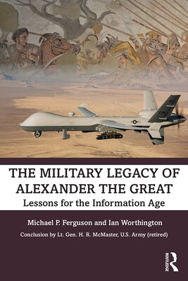 Cover for The Military Legacy of Alexander the Great: Lessons for the Information Age