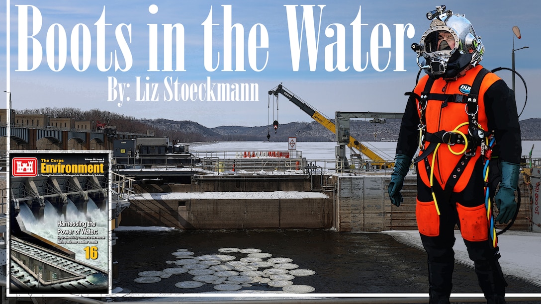 A graphic titled "Boots in the Water" by Liz Stoeckmann, featuring a winter scene at a dam with a diver in full gear standing on the right. The diver is wearing an orange and black dry suit with a helmet and hoses attached, ready for underwater work. In the background, the dam is surrounded by snow-covered landscapes and a partially frozen river with circular ice formations floating on the water. A crane is visible on the dam, along with industrial equipment. In the bottom left corner, there is an inset of "The Corps Environment" magazine cover, showcasing hydroelectricity and the text "Harnessing the Power of Water: Hydroelectricity comes to the rescue during extreme weather events." The magazine issue is labeled as Volume 25, Issue 2.