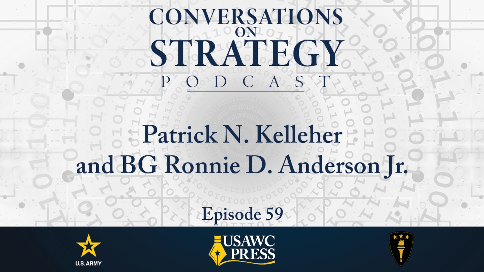 Slide for Conversations on Strategy Podcast, episode 59: Mr. Patrick N. Kelleher and Brigadier General Ronnie D. Anderson Jr., Logistics and Readiness