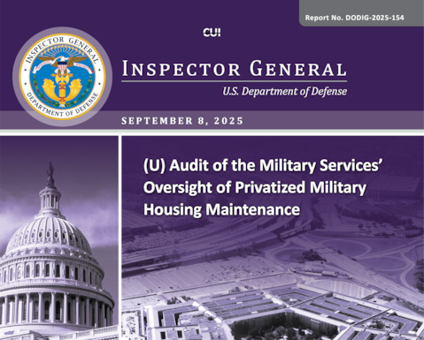 Audit of the Military Services’ Oversight of Privatized Military Housing Maintenance (Report No. DoDIG-2025-154)

The objective of this audit was to determine whether the Military Services conducted effective oversight of military privatized housing maintenance performed at units managed by Hunt Military Communities (Hunt) in accordance with the property management agreements and DoD policy.