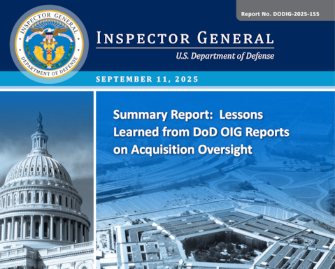 Summary Report: Lessons Learned from DoD OIG Reports on Acquisition Oversight (Report No. DODIG-2025-155)

This summary report is one in a series of reports that summarizes key themes and lessons learned from our body of oversight work in several key areas.
