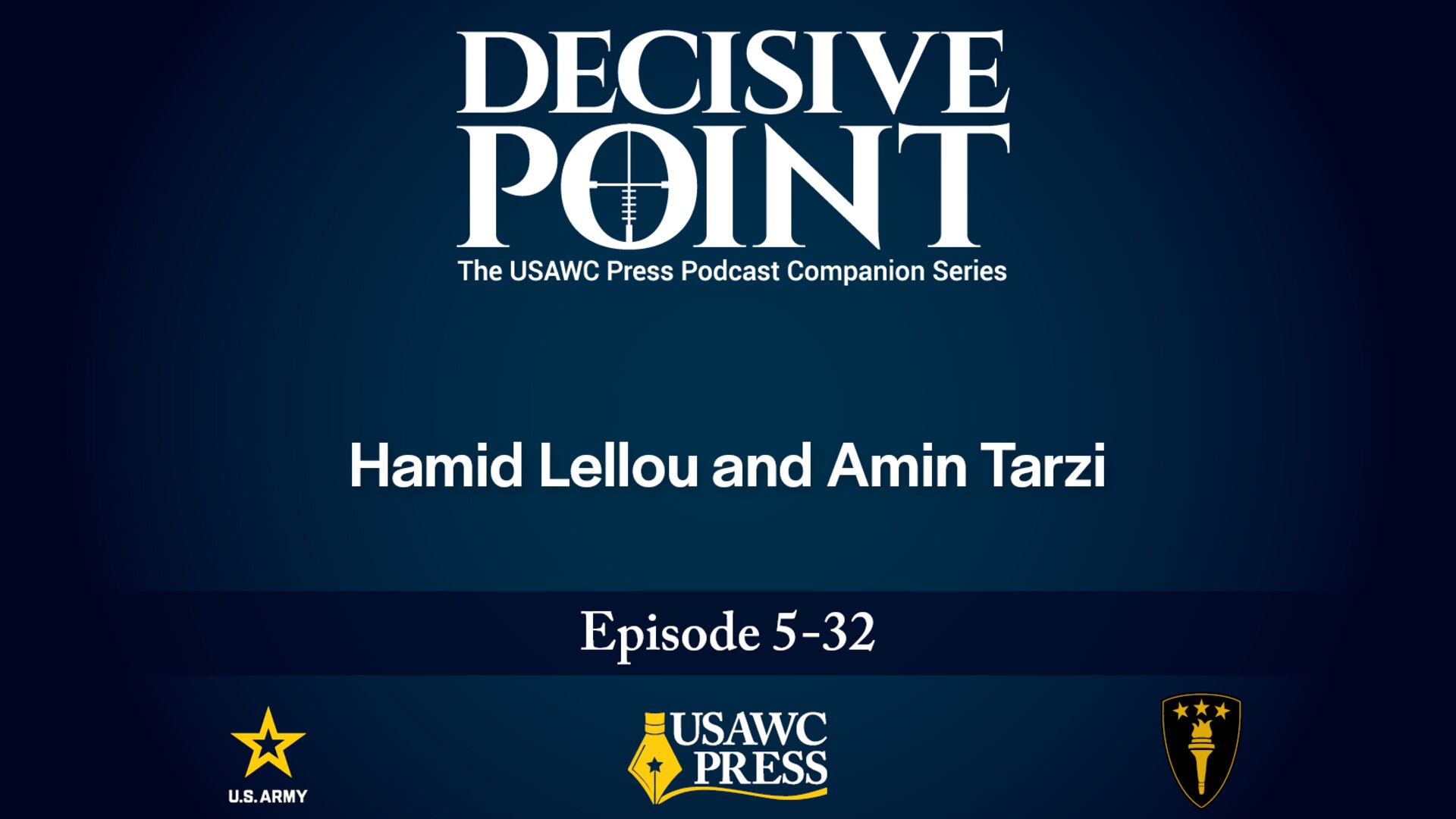 Slide for Decisive Point Podcast – Ep 5-32 – Hamid Lellou and Amin Tarzi – US Relations with Africa and the New Cold War