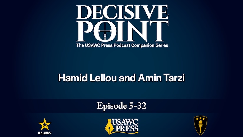 Slide for Decisive Point Podcast – Ep 5-32 – Hamid Lellou and Amin Tarzi – US Relations with Africa and the New Cold War
