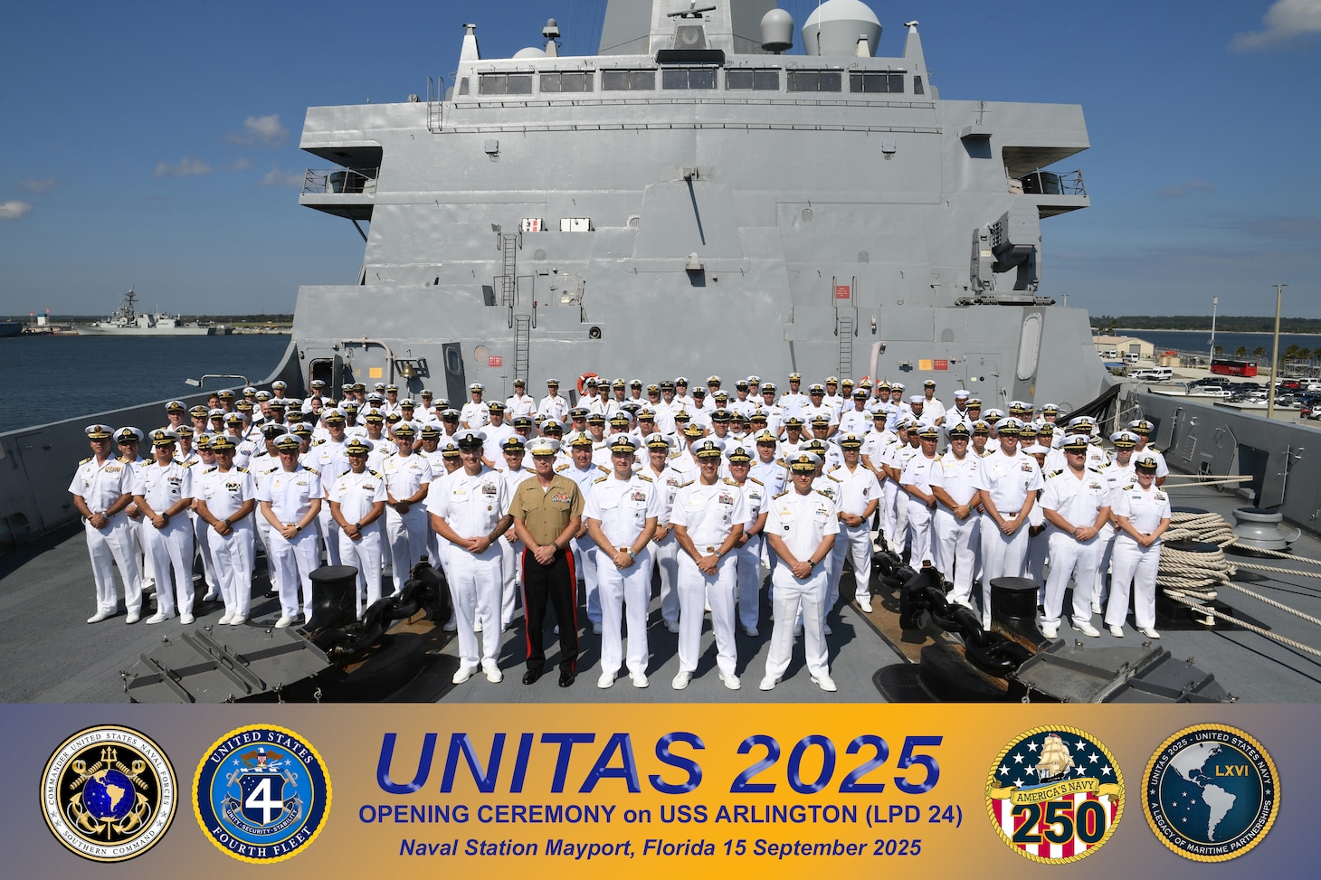 MAYPORT, Fla. (Sept. 15, 2025) Navy and Marine leaders celebrated the opening of UNITAS 2025 from onboard the San Antonio-class amphibious transport docking ship USS Arlington (LPD 24) at Naval Station Mayport September 15, 2025. During UNITAS 2025 the 25 participating nations' forces will perform at-sea, littoral, and amphibious exercises along the East Coast of the United States in advance of the U.S. Navy's 250th Birthday. UNITAS, Latin for Unity, focuses on enhanced interoperability, building regional partnerships, and demonstrating U.S. Naval Forces Southern Command/U.S. 4th Fleet as the trusted maritime partner in the Caribbean, Central and South America. (U.S. Navy photo illustration by Mass Communication Specialist Steven Khor/Released)
