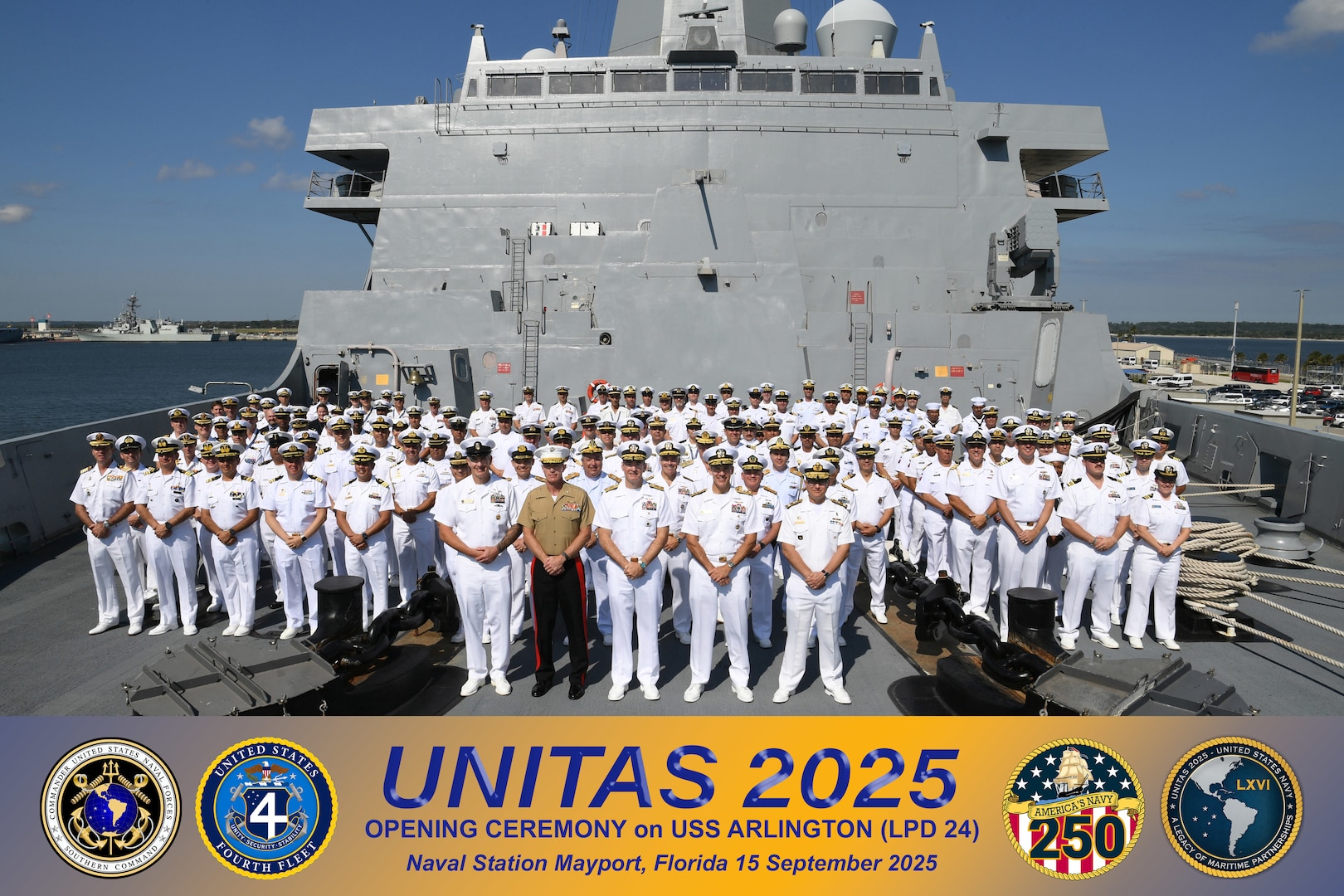 MAYPORT, Fla. (Sept. 15, 2025) Navy and Marine leaders celebrated the opening of UNITAS 2025 from onboard the San Antonio-class amphibious transport docking ship USS Arlington (LPD 24) at Naval Station Mayport September 15, 2025. During UNITAS 2025 the 25 participating nations' forces will perform at-sea, littoral, and amphibious exercises along the East Coast of the United States in advance of the U.S. Navy's 250th Birthday. UNITAS, Latin for Unity, focuses on enhanced interoperability, building regional partnerships, and demonstrating U.S. Naval Forces Southern Command/U.S. 4th Fleet as the trusted maritime partner in the Caribbean, Central and South America. (U.S. Navy photo illustration by Mass Communication Specialist Steven Khor/Released)