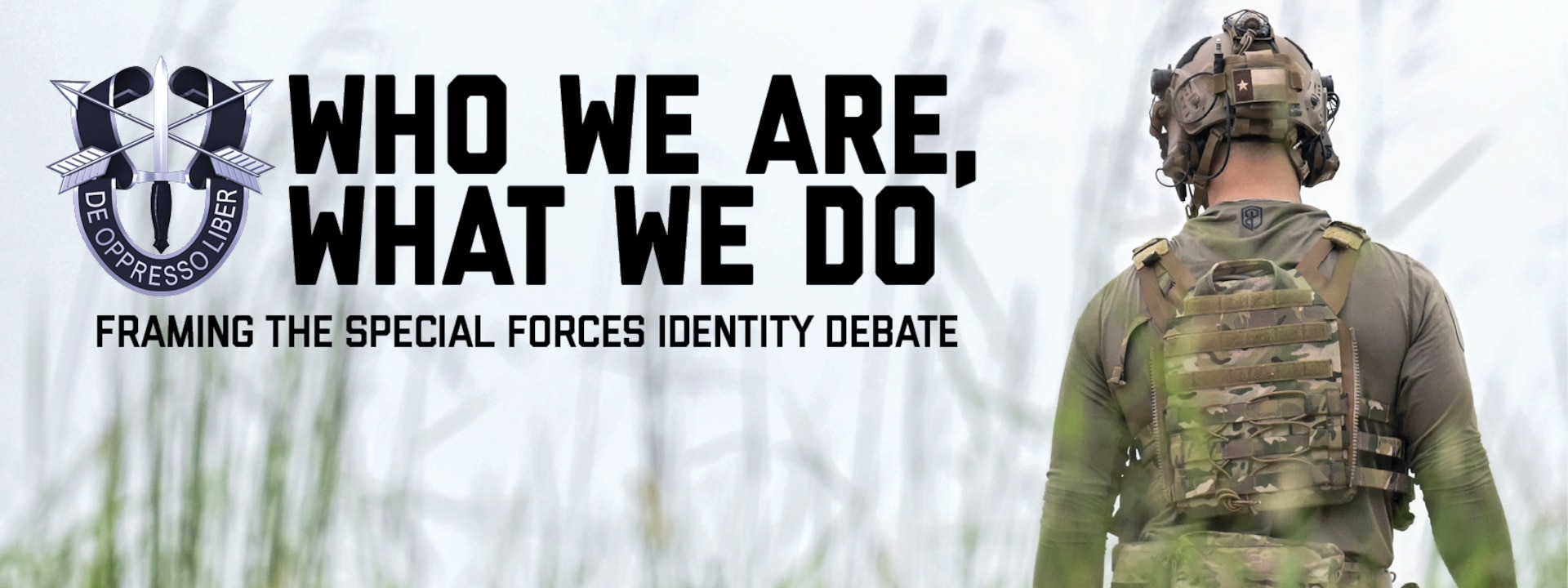Who We Are, What We Do: Framing the Special Forces Identity Debate banner image, with an U.S. Army Green Beret assigned to 3rd Special Forces Group (Airborne) overlooks a training course during exercise at Fort A.P. Hill, Virginia.