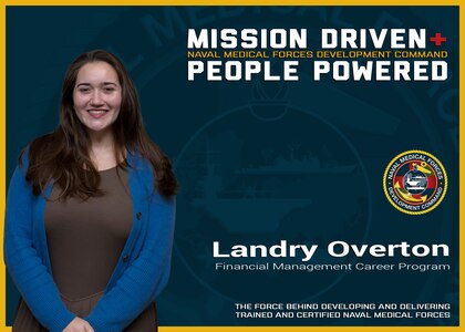 The Naval Medical Forces Development Command is always mission driven and most importantly people powered! Landry Overton, a Financial Management Career Program trainee is currently working with the Health Professionals Scholarship Program team, managing the financial portion of the program for students pursuing health professions in the U.S. Navy. Photo taken and graphic created at Joint Base San Antonio-Fort Sam Houston, Sept. 18, 2025 (U.S. Navy graphic by Malcolm McClendon).