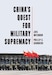 Cover of China’s Quest for Military Supremacy