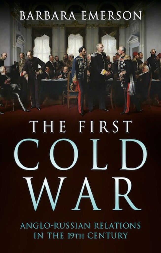 Cover of The First Cold War: Anglo-Russian Relations in the 19th Century