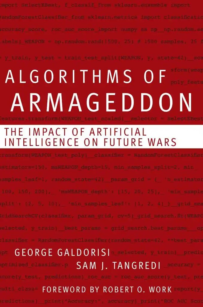 Cover of Algorithms of Armageddon: The Impact of Artificial Intelligence on Future Wars