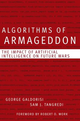 Cover of Algorithms of Armageddon: The Impact of Artificial Intelligence on Future Wars