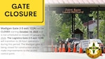 Madigan Gate (Exit 122A) CLOSED OCT 14 - JAN 16 2026