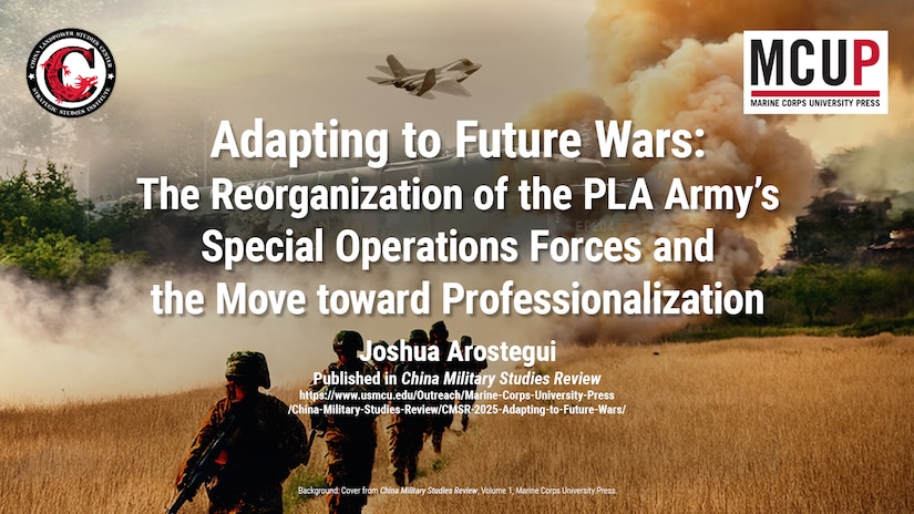 Slide for Adapting to Future Wars: The Reorganization of the PLA Army’s Special Operations Forces and the Move toward Professionalization