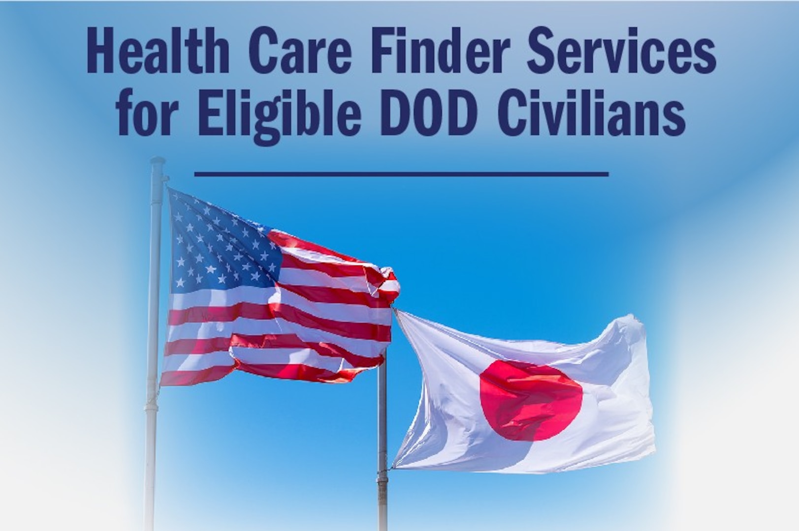U.S. and Japan flags. Text reads: "Health Care Finder Services for Eligible DOD Civilians"