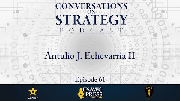 Slide for Conversations on Strategy Podcast Ep 61: Antulio J. Echevarria II, Weaponizing Risk: Recalibrating Western Deterrence