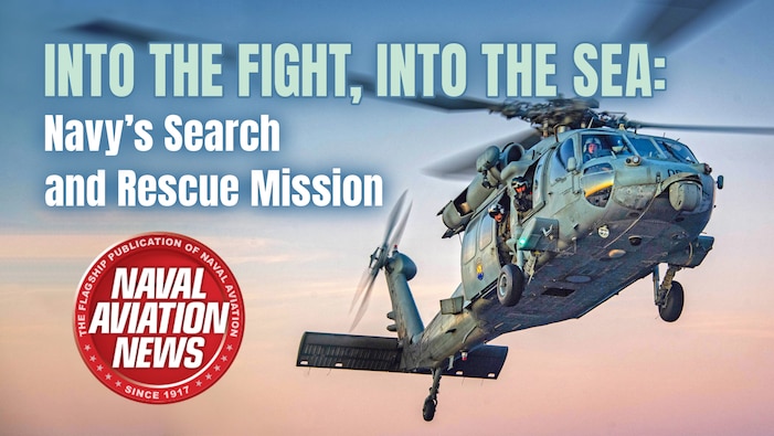 In this edition of Naval Aviation News, we spotlight the importance and dedication of Navy search and rescue crews. We highlight the training involved with a spotlight on one squadron and share a harrowing retelling, starting on page 22, of how another crew risked a treacherous flight to save a sailor’s life during a medical emergency. On page 30, we share the dedication of a retired F-35 test pilot shrugging off retirement in favor of flight testing for Fleet Readiness Center East.