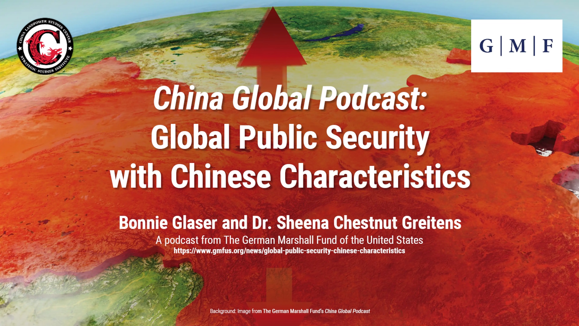 Slide for GMF's China Global Podcast episode Global Public Security with Chinese Characteristics