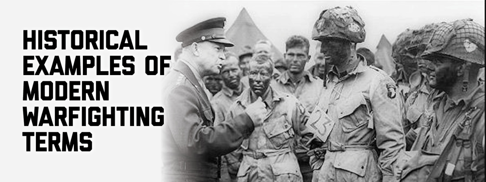 Banner image for Historical Examples of Modern Warfighting Terms Eisenhower speaks to 101st Airborne Paratroopers