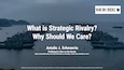 Slide for the external article What is Strategic Rivalry? Why Should We Care?