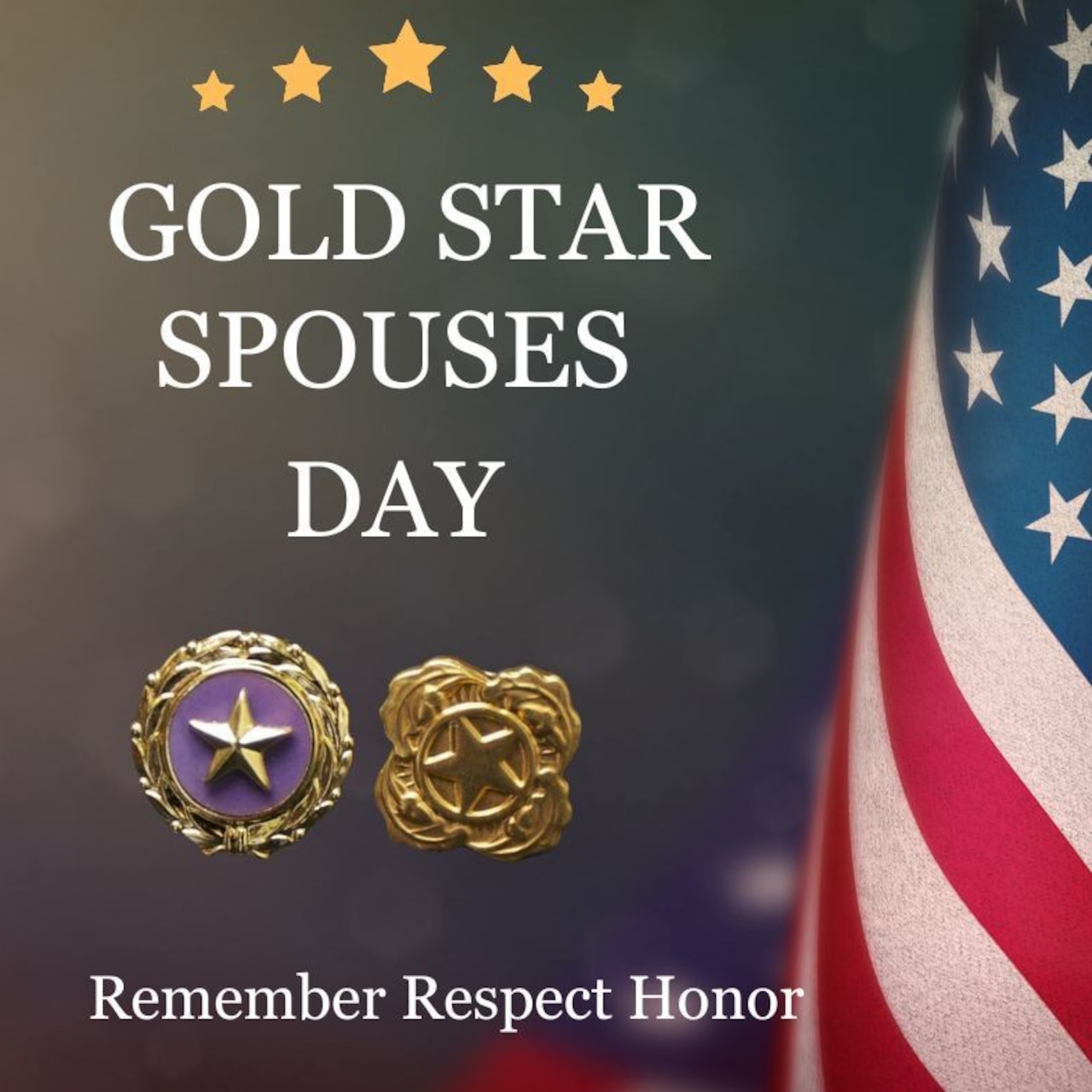 A poster shows an American flag, five gold stars, two medallions with stars and reads, "Gold Star Spouses Day: Remember, Respect, Honor."