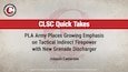 Slide for the CLSC Quick Take PLA Army Places Growing Emphasis on Tactical Indirect Firepower with New Grenade Discharger by Joaquin Camarena