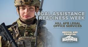 This graphic depicts an Airman and text providing information about Legal Assistance Readiness Week at Hill AFB.