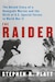 Cover of The Raider: The Untold Story of a Renegade Marine and the Birth of U.S. Special Forces in World War II by Stephen R. Platt