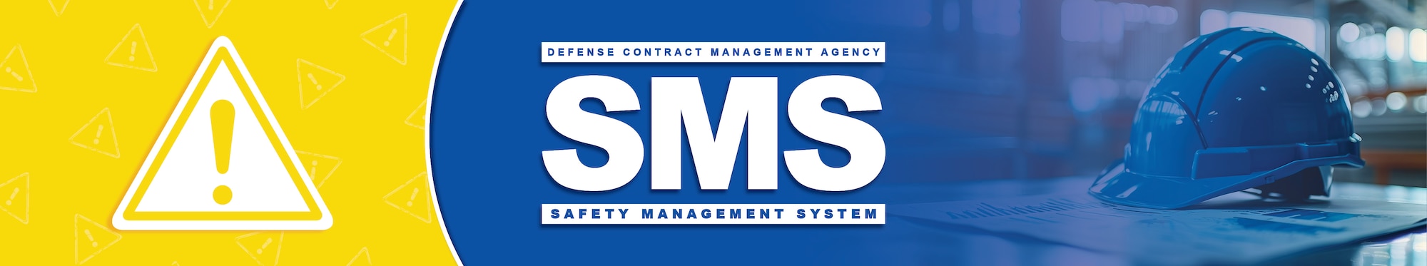 Blue and yellow graphic that reads Defense Contract Management Agency SMS Safety Management System.