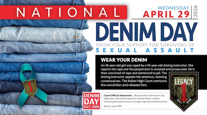 Each April, the Department of Defense and the U.S. Army observe Sexual Assault Awareness and Prevention Month (SAAPM).

This year, April 29 marks Denim Day—an internationally recognized event where people are encouraged to wear denim to challenge misconceptions about sexual violence and show support for survivors.

Will you be wearing your denim?