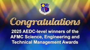 The Arnold Engineering Development Complex-level winners of the 2025 Air Force Materiel Command Science, Engineering and Technical Management Awards have been announced. AEDC-level winners will now compete for the Air Force Test Center-level Science, Engineering and Technical Management Awards. (U.S. Air Force graphic by Brooke Brumley)