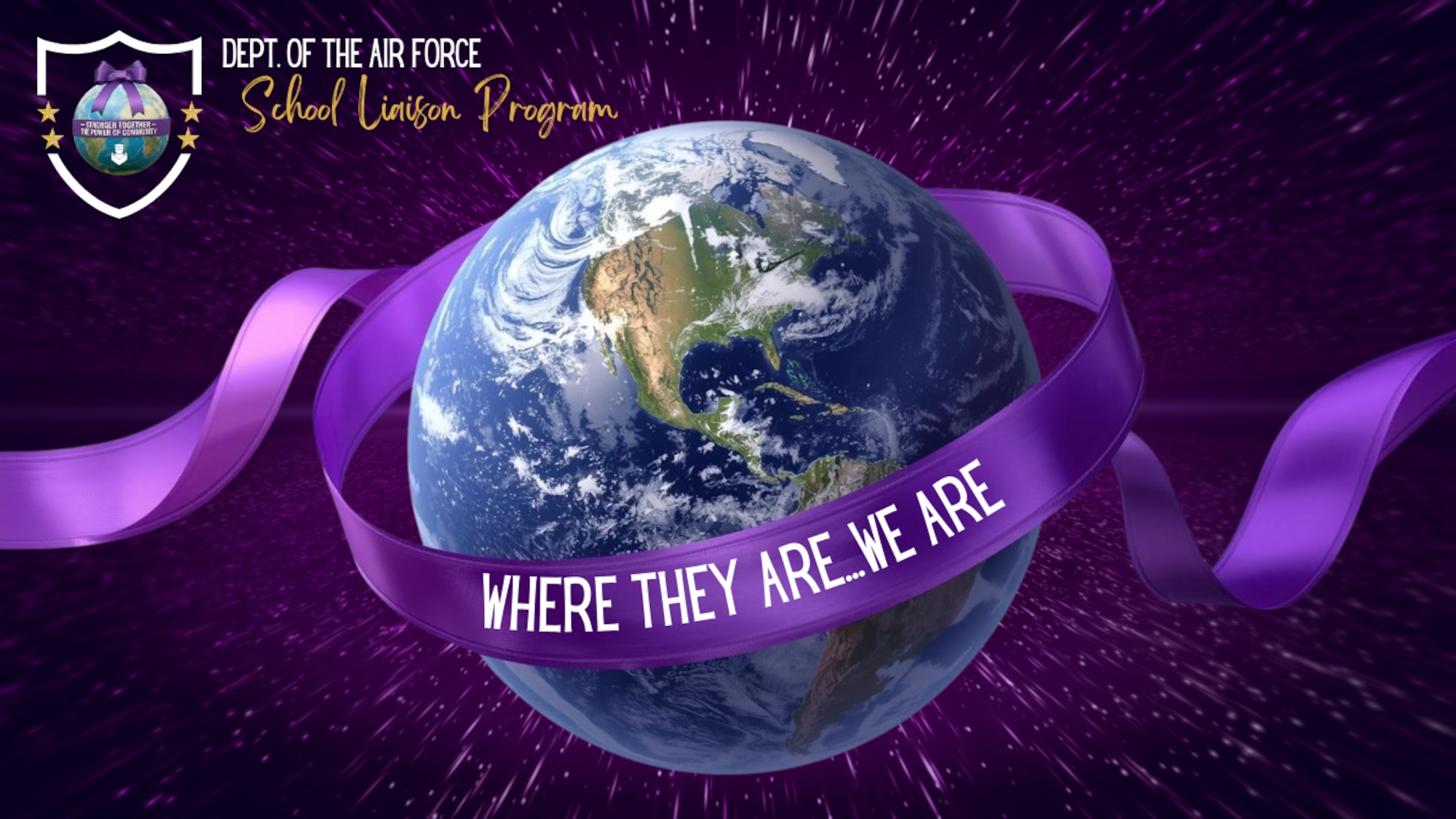 Image of the earth wrapped in a purple ribbon that rads Where They Are We Are. The top left of the graphic reads Dept of the Air Force School Liaison Program.
