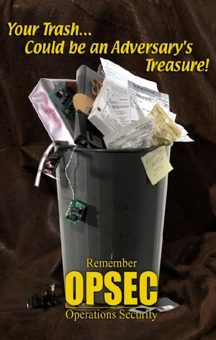 Your trash could be an adversary's treasure!