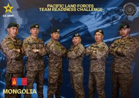 The Soldiers representing the Mongolian Ground Force in U.S. Army Pacific's Pacific Land Forces Team Readiness Challenge.