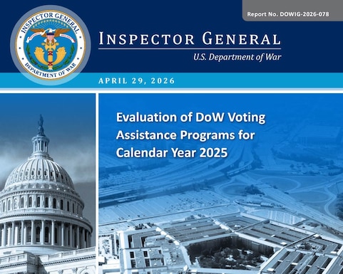 Evaluation of DoW Voting Assistance Programs for Calendar Year 2025 (Report No. DOWIG-2026-078)