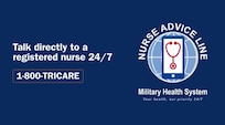 "Talk directly to a registered nurse 24/7 1-800-TRICARE;" Military Health System Nurse Advice Line logo
